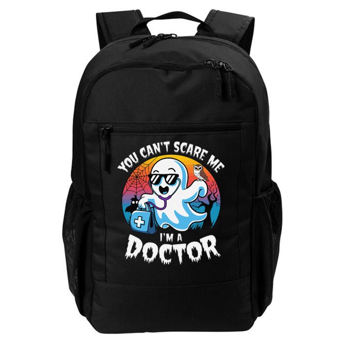 You CanT Scare Me IM A Doctor Halloween Ghost Doctor Daily Commute Backpack