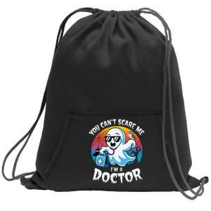 You CanT Scare Me IM A Doctor Halloween Ghost Doctor Sweatshirt Cinch Pack Bag