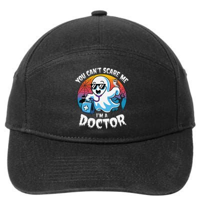 You CanT Scare Me IM A Doctor Halloween Ghost Doctor 7-Panel Snapback Hat