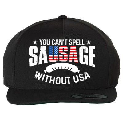 You Cant Spell Sausage Without Usa 4th July Gift Funny Gift Wool Snapback Cap