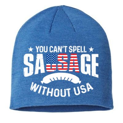 You Cant Spell Sausage Without Usa 4th July Gift Funny Gift Sustainable Beanie