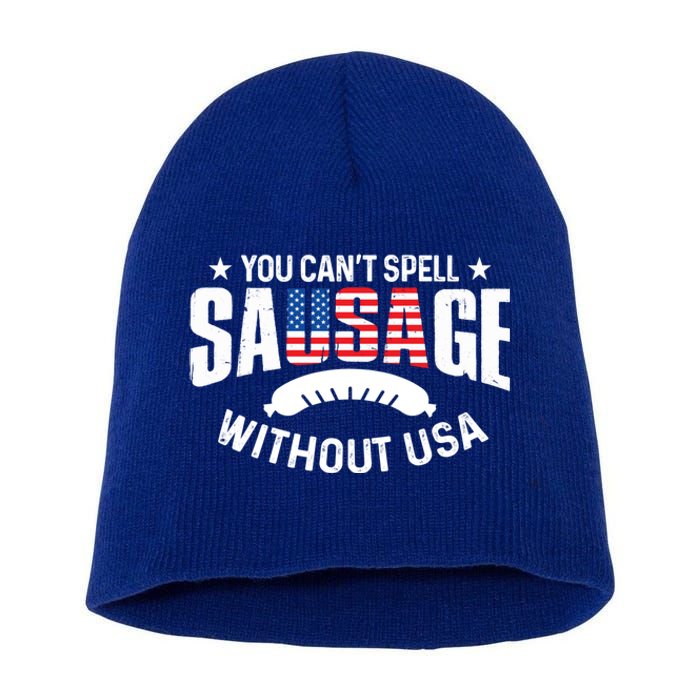 You Cant Spell Sausage Without Usa 4th July Gift Funny Gift Short Acrylic Beanie