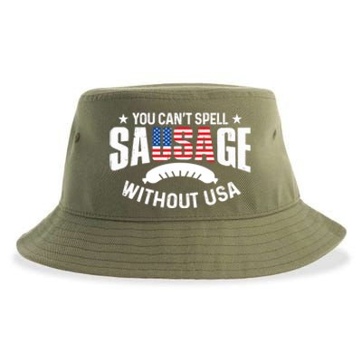 You Cant Spell Sausage Without Usa 4th July Gift Funny Gift Sustainable Bucket Hat