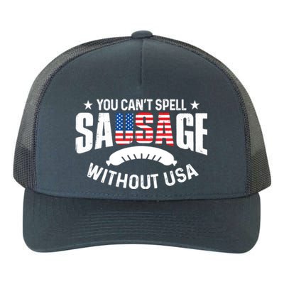 You Cant Spell Sausage Without Usa 4th July Gift Funny Gift Yupoong Adult 5-Panel Trucker Hat