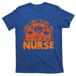 You Cant Scare Me Im A Nurse Funny Halloween Nurse Funny Gift T-Shirt