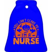 You Cant Scare Me Im A Nurse Funny Halloween Nurse Funny Gift Ceramic Bell Ornament