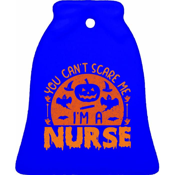 You Cant Scare Me Im A Nurse Funny Halloween Nurse Funny Gift Ceramic Bell Ornament