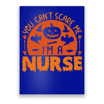 You Cant Scare Me Im A Nurse Funny Halloween Nurse Funny Gift Poster