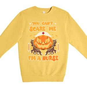 You Cant Scare Me Im A Nurse Funny Halloween Nurse Costume Funny Gift Premium Crewneck Sweatshirt