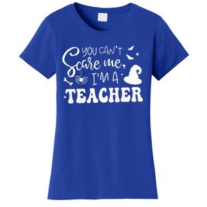 You CanT Scare Me IM A Teacher Halloween Costume Women's T-Shirt