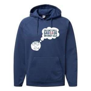 You Cant Spell Sausage Without Usa Wonder Funny Joke Cool Gift Performance Fleece Hoodie