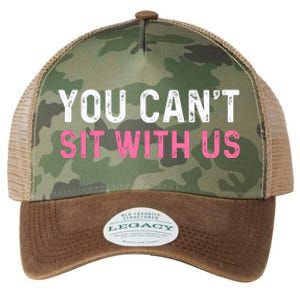 You CanT Sit With Us Sarcasm Humor Legacy Tie Dye Trucker Hat