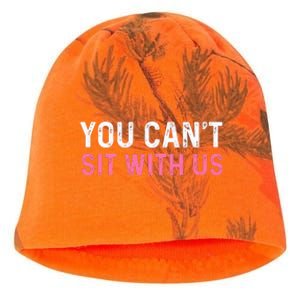 You CanT Sit With Us Sarcasm Humor Kati - Camo Knit Beanie