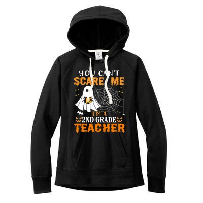 You CanT Scare Me IM A 2nd Grade Teacher Meaningful Gift Women's Fleece Hoodie