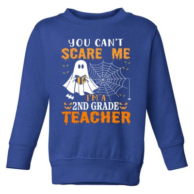 You CanT Scare Me IM A 2nd Grade Teacher Meaningful Gift Toddler Sweatshirt