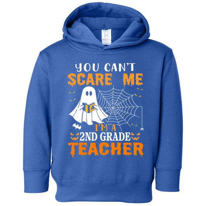 You CanT Scare Me IM A 2nd Grade Teacher Meaningful Gift Toddler Hoodie