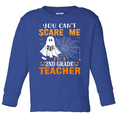 You CanT Scare Me IM A 2nd Grade Teacher Meaningful Gift Toddler Long Sleeve Shirt