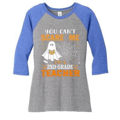 You CanT Scare Me IM A 2nd Grade Teacher Meaningful Gift Women's Tri-Blend 3/4-Sleeve Raglan Shirt