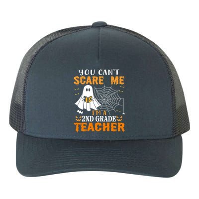 You CanT Scare Me IM A 2nd Grade Teacher Meaningful Gift Yupoong Adult 5-Panel Trucker Hat