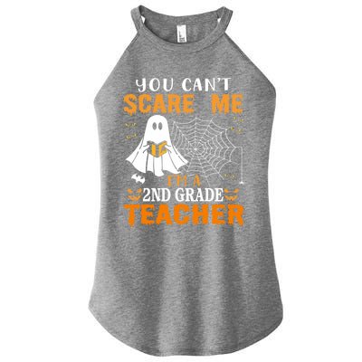 You CanT Scare Me IM A 2nd Grade Teacher Meaningful Gift Women's Perfect Tri Rocker Tank