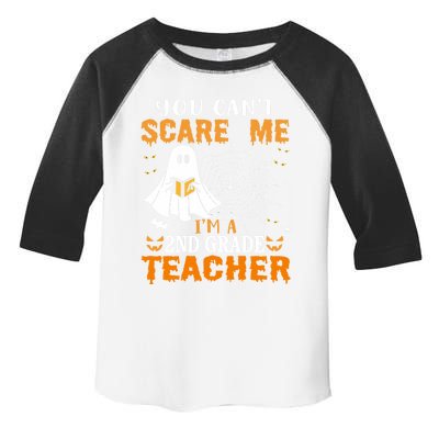 You CanT Scare Me IM A 2nd Grade Teacher Meaningful Gift Toddler Fine Jersey T-Shirt