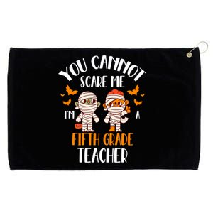 You CanT Scare Me IM A 5th Grade Teacher Cute Mummy Ghost Great Gift Grommeted Golf Towel