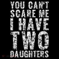 You Can't Scare Me I Have Two Daughters Dad Father Day City Backpack