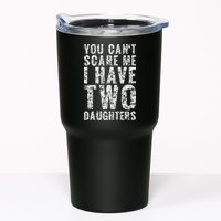 You Can't Scare Me I Have Two Daughters Dad Father Day Tumbler