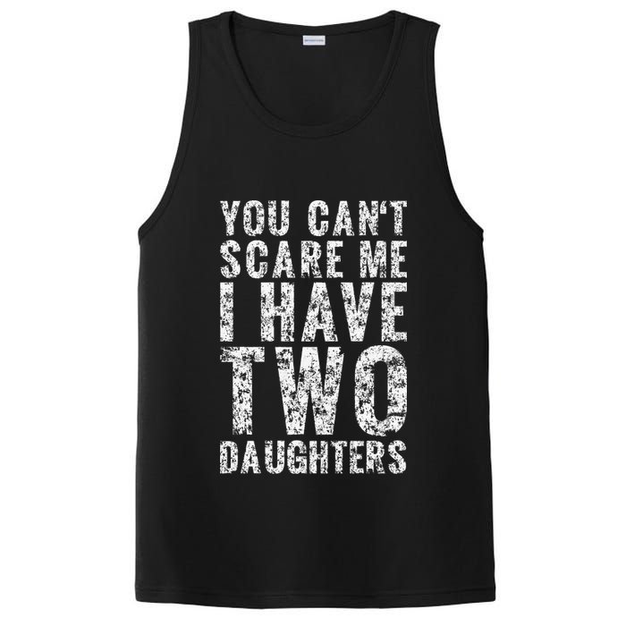 You Can't Scare Me I Have Two Daughters Dad Father Day PosiCharge Competitor Tank
