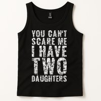 You Can't Scare Me I Have Two Daughters Dad Father Day Tank Top