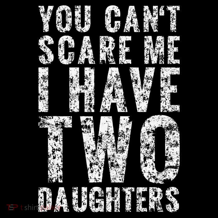 You Can't Scare Me I Have Two Daughters Dad Father Day Crop Top