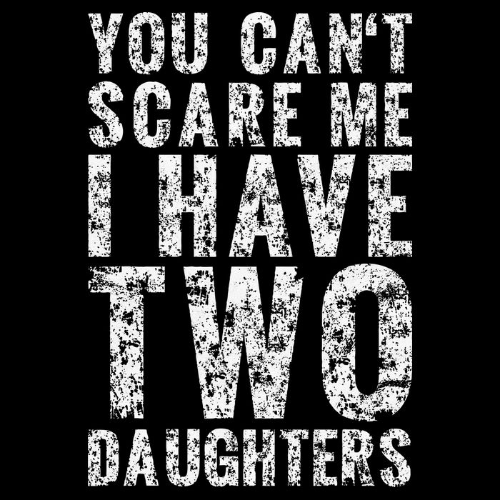 You Can't Scare Me I Have Two Daughters Dad Father Day Wool Snapback Cap