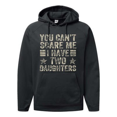 You CanT Scare Me I Have Two Daughters Performance Fleece Hoodie