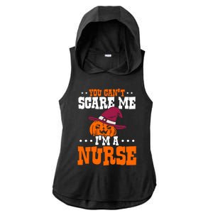 You Cant Scare Me Im A Nurse Funny Gift Ladies PosiCharge Tri-Blend Wicking Draft Hoodie Tank