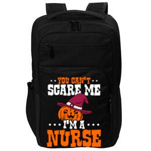 You Cant Scare Me Im A Nurse Funny Gift Impact Tech Backpack