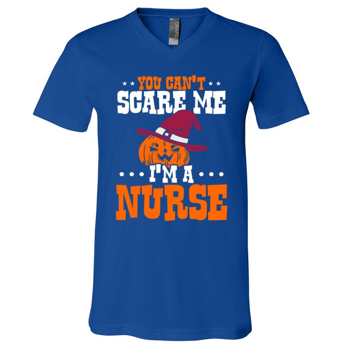 You Cant Scare Me Im A Nurse Funny Gift V-Neck T-Shirt