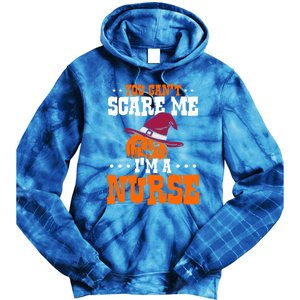 You Cant Scare Me Im A Nurse Funny Gift Tie Dye Hoodie