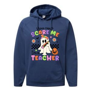 You Cant Scare Me IM A Teacher Halloween Performance Fleece Hoodie