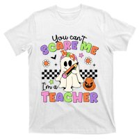 You Cant Scare Me IM A Teacher Halloween T-Shirt