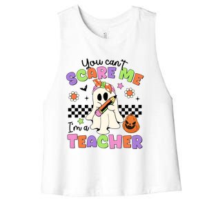 You Cant Scare Me IM A Teacher Halloween Women's Racerback Cropped Tank