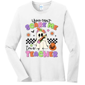 You Cant Scare Me IM A Teacher Halloween Ladies Long Sleeve Shirt