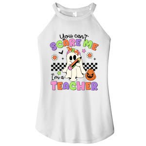 You Cant Scare Me IM A Teacher Halloween Women's Perfect Tri Rocker Tank