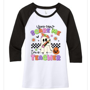 You Cant Scare Me IM A Teacher Halloween Women's Tri-Blend 3/4-Sleeve Raglan Shirt