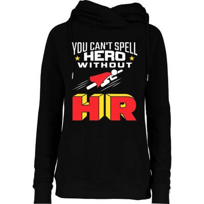 You Cant Spell Hero Without Hr Gift Human Resources Gift Womens Funnel Neck Pullover Hood