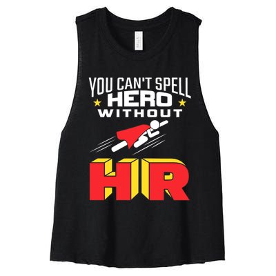 You Cant Spell Hero Without Hr Gift Human Resources Gift Women's Racerback Cropped Tank