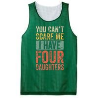 You Cant Scare Me I Have Four Daughters Vintage Funny Dad Mesh Reversible Basketball Jersey Tank