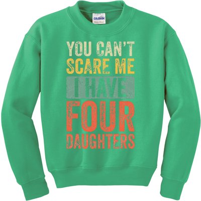 You Cant Scare Me I Have Four Daughters Vintage Funny Dad Kids Sweatshirt