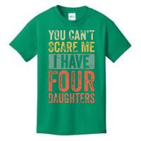 You Cant Scare Me I Have Four Daughters Vintage Funny Dad Kids T-Shirt