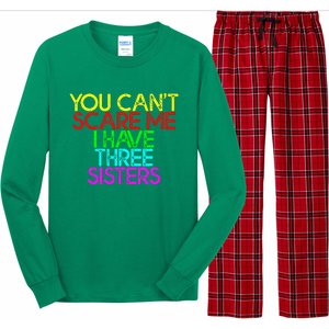 You Cant Scare Me I Have Three Sisters Long Sleeve Pajama Set