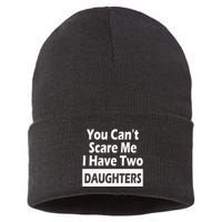 You CanT Scare Me I Have Two Daughters Sustainable Knit Beanie
